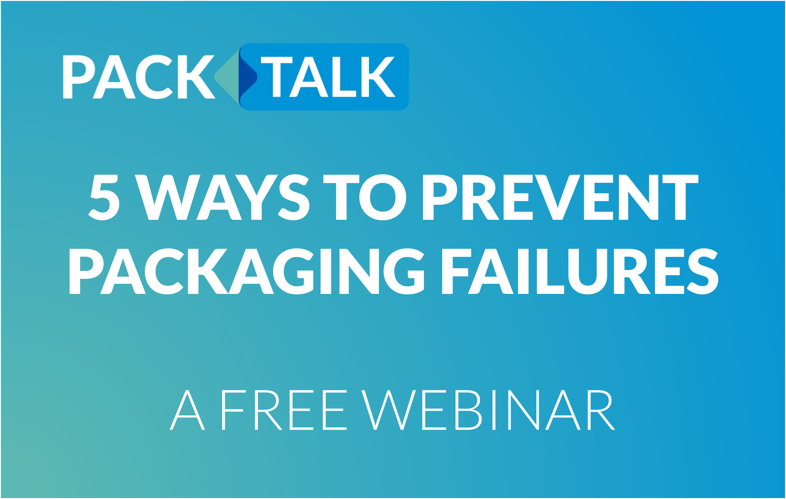 5 Ways to Avoid Packaging Failures